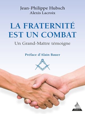 cover image of La fraternité est un combat--Un grand maître témoigne
